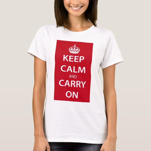 Håll dig lugn och fortsätt t-shirt (Framsida)