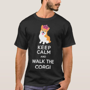 Håll dig lugn och gå med Corgi prinsessan T Shirt