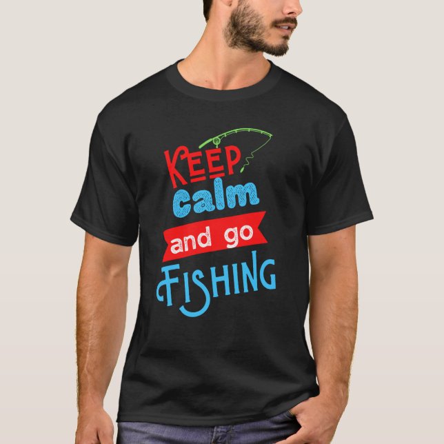 Håll dig lugn och gå på fisketur Tee Rolig fiskare (Framsida)