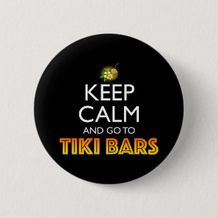 Håll dig lugn och gå till Tiki-barer Knapp
