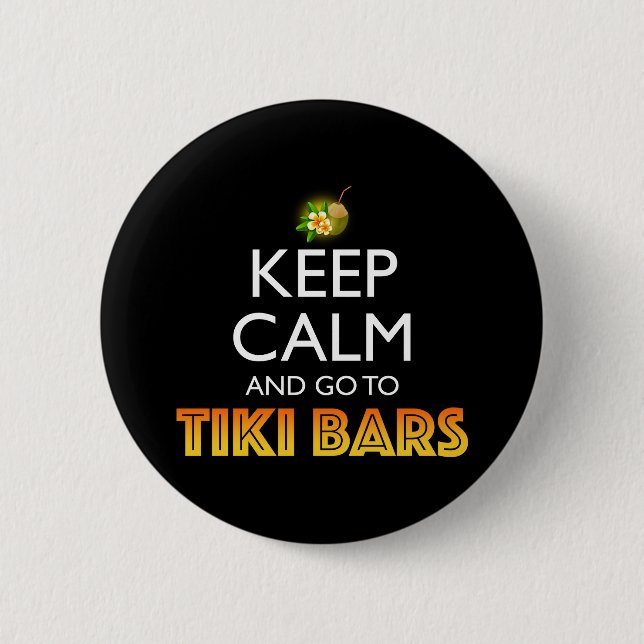 Håll dig lugn och gå till Tiki-barer Knapp (Framsida)