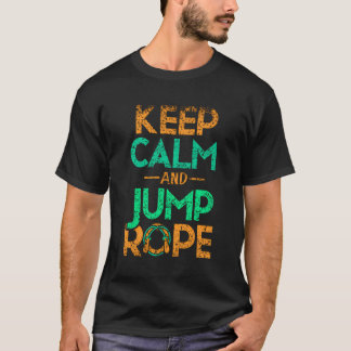 Håll dig lugn och hoppa rep Hobby Hoppande T Shirt