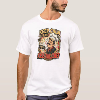 Håll dig lugn och kyss kockens roliga skjorta t shirt