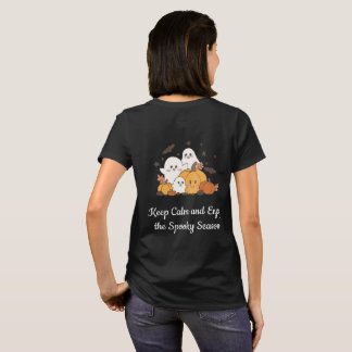 Håll dig lugn och njut av den spökliga säsongen t shirt