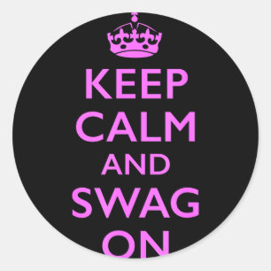 Håll dig lugn och swagga på Håll dig lugn och swag Runt Klistermärke