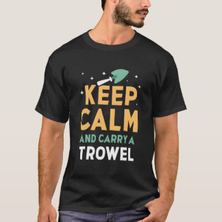 Håll dig lugn och ta en murslev Trädgårdsodlare T Shirt
