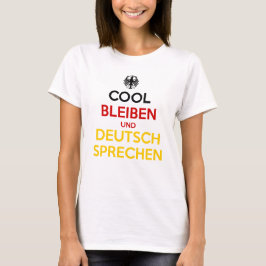 Håll dig lugn och tala tyska t shirt