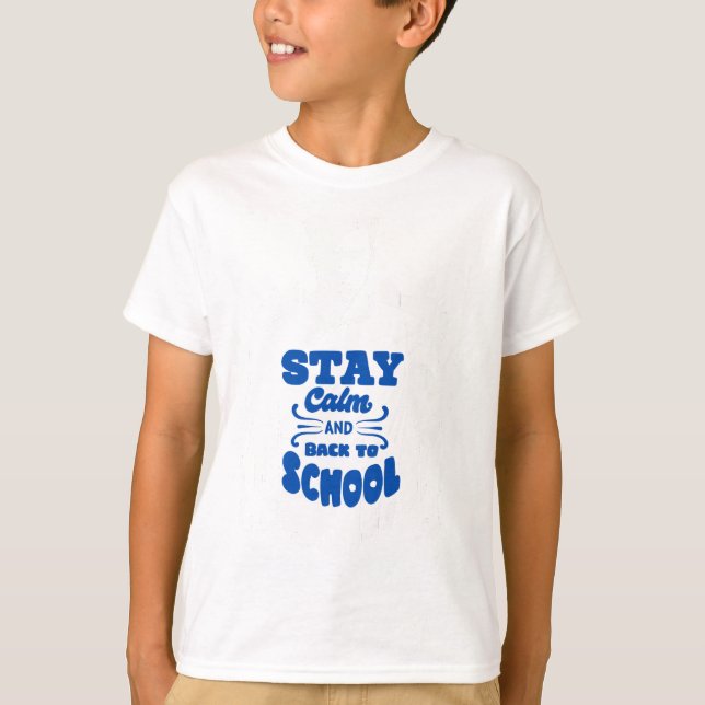 Håll dig lugn och tillbaka till skolans designfärg t shirt (Framsida)