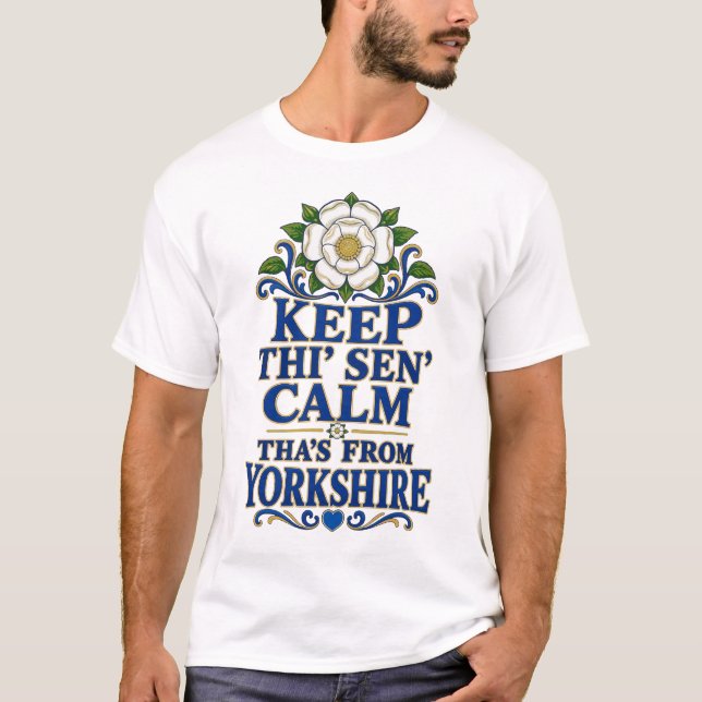 Håll dig lugn, Tha's Yorkshire! T Shirt (Framsida)