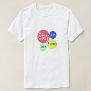 Håll dig mjuk - Motiverande Manar-T-Shirt T Shirt