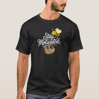 Håll dig motiverad t shirt