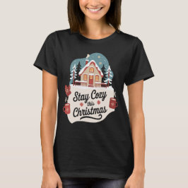 Håll dig mysig denna jul festiva vinterstuga t shirt