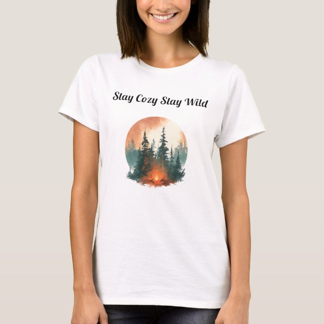 Håll dig mysig, håll dig vild Skogslägereld  T Shirt (Framsida)