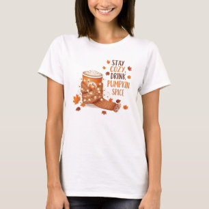 Håll dig Mysigt och lägg på Pumpkin Spice på höste T Shirt