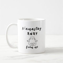 Håll dig Namastay borta från mig Kaffemugg