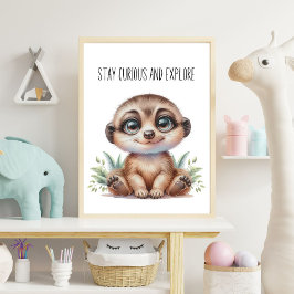 Håll dig Nyfiken och utforska - Baby Meerkat Nurse Poster