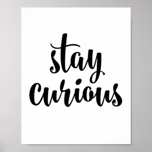 Håll dig nyfiken poster
