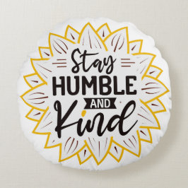 Håll dig ödmjuk och vänja solblommor rund kudde