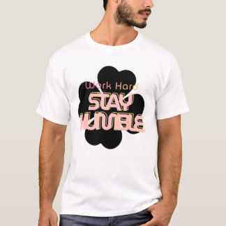 Håll dig ödmjuk typografi t-shirt