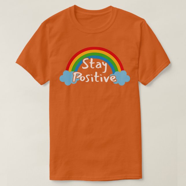 Håll dig positiv 1 t shirt (Design framsida)