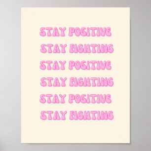 Håll dig positiv, håll kampen poster