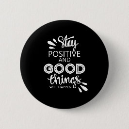 Håll dig positiv knapp