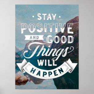 Håll dig positiv och Bra Sak kommer att ske Poster