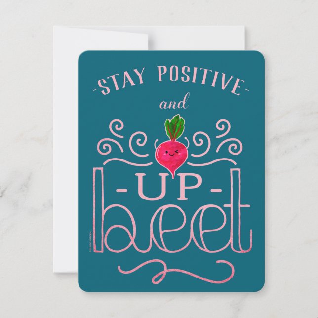 Håll dig positiv och uppåtriktad | Beet Pun Anteckningskort (Framsida)