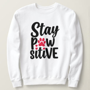 Håll dig positiv Rolig hund Kattälskare Puns T Shirt