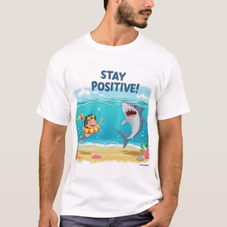 Håll dig positiv - Shark Äventyr till havs T Shirt