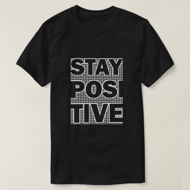 Håll dig positiv t shirt (Design framsida)