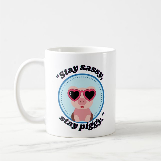 håll dig sassig gris citat kaffemugg (Vänster)