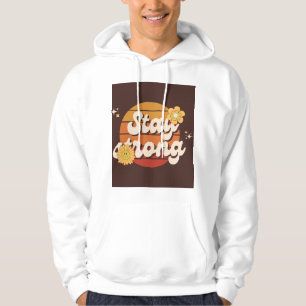 Håll dig Stark – Motivationscitat T-Shirt & Hoodie
