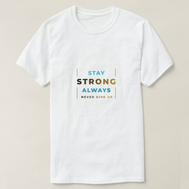 Håll dig Stark T-Shirt (Design framsida)