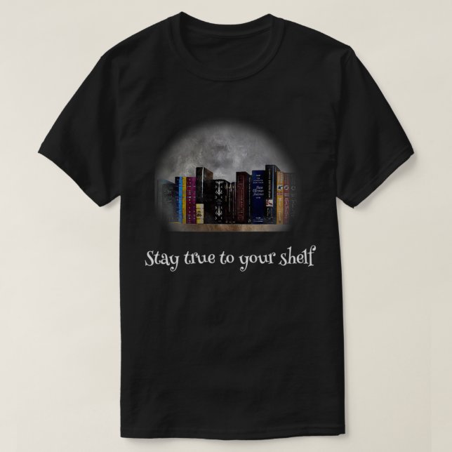 Håll dig till din Shelf T Shirt (Design framsida)