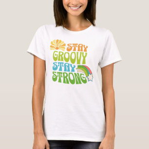 Håll dig till Groovy och håll dig stark Retro T Shirt