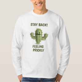"Håll dig tillbaka! Känner mig stickig" T-shirt fö