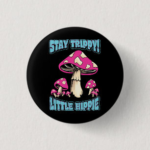 Håll dig trippig! Liten hippie Knapp