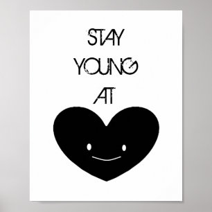 Håll dig ung vid Heart-Poster Poster