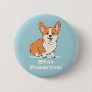 Håll dig vaksam, håll dig positiv, Cute Hund Pun Knapp