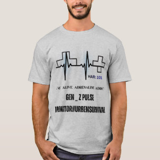 Håll dig vid liv adrenalinmissbrukare - Gen-Z puls T Shirt