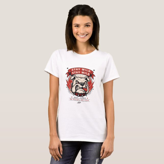 Håll dig vild Bulldog T-Shirt (Hel framsida)
