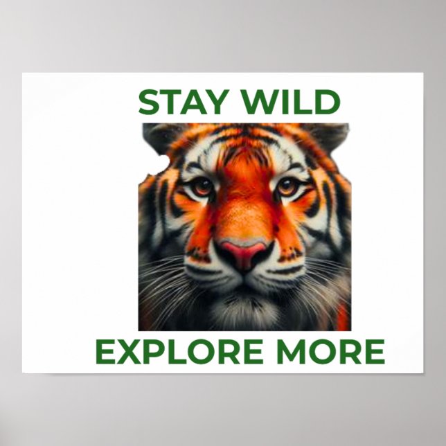 Håll dig vild Utforska mer Tiger Affisch Resa Vägg (Framsidan)