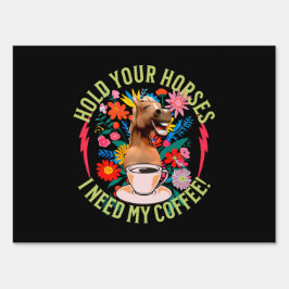 Håll dina hästar - jag behöver mitt kaffe! Funny