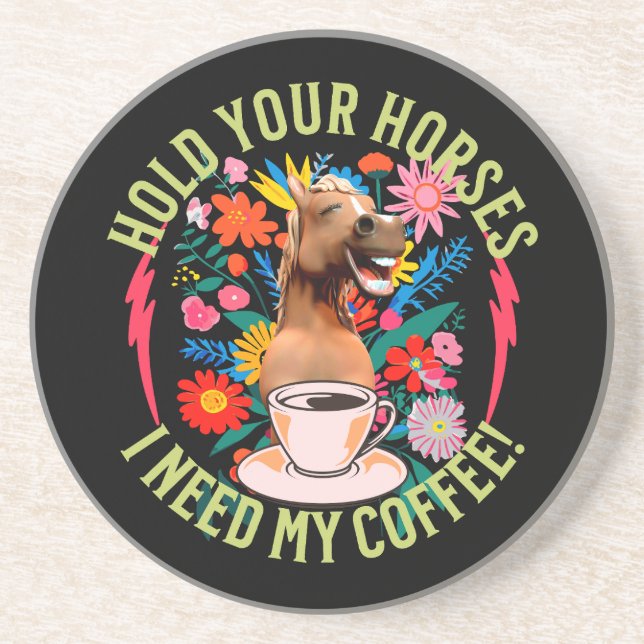 Håll dina hästar - jag behöver mitt kaffe! Funny Underlägg (Framsidan)