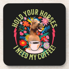 Håll dina hästar - jag behöver mitt kaffe! Funny Underlägg