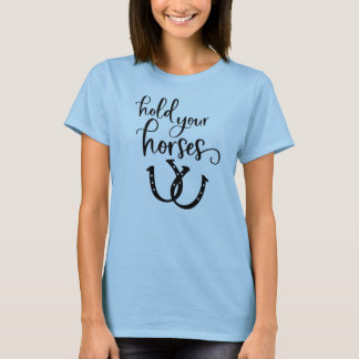 Håll dina hästar Westerna Rodeo Cowboygårm Land T Shirt