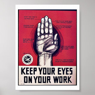 Håll dina ögon på ditt arbete poster