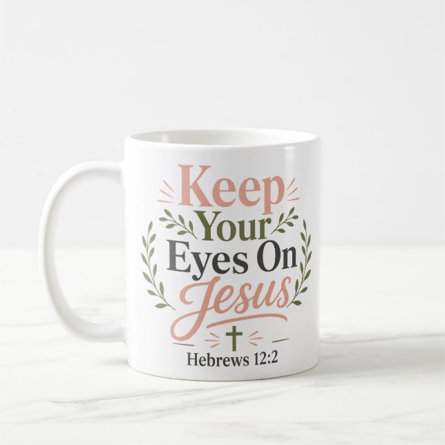 Håll Dina Ögon På Jesus Kristet Tro Citat Kaffemugg (Vänster)