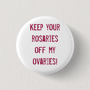 Håll dina radband av min ovaries! knapp